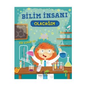 Bilim İnsanı Olacağım - Catherine Ard - İş Bankası Kültür Yayınları