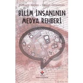 BILIM İNSANININ MEDYA REHBERI - RICHARD HAYES;DANIEL GROSSMAN (ISBN:9789754035308)