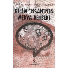 BILIM İNSANININ MEDYA REHBERI - RICHARD HAYES;DANIEL GROSSMAN (ISBN:9789754035308)