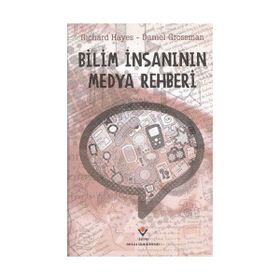 BILIM İNSANININ MEDYA REHBERI - RICHARD HAYES;DANIEL GROSSMAN