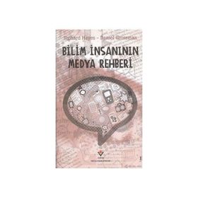 BILIM İNSANININ MEDYA REHBERI - RICHARD HAYES;DANIEL GROSSMAN