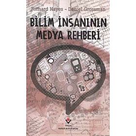 BILIM İNSANININ MEDYA REHBERI - RICHARD HAYES;DANIEL GROSSMAN