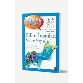 Bilim İnsanları Neler Yaparlar? - Merak Ediyorum Da - Barbara Taylor