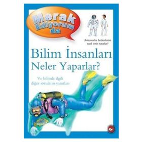 Bilim İnsanları Neler Yaparlar? - Merak Ediyorum Da - Barbara Taylor