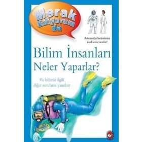 Bilim İnsanları Neler Yaparlar? - Merak Ediyorum Da - Barbara Taylor