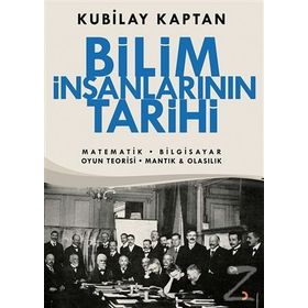 Bilim İnsanlarının Tarihi - Kubilay Kaptan