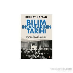 Bilim İnsanlarının Tarihi - Kubilay Kaptan