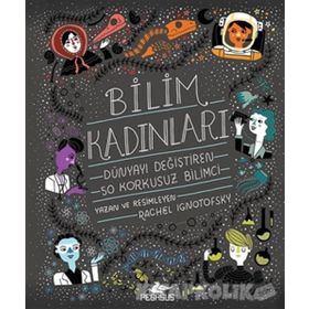 Bilim Kadınları - Rachel Ignotofsky