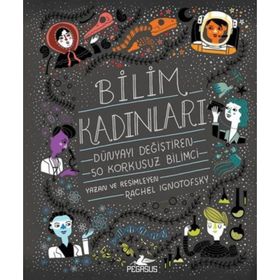 Bilim Kadınları - Rachel Ignotofsky