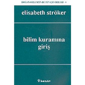 Bilim Kuramına Giriş - Elisabeth Ströker