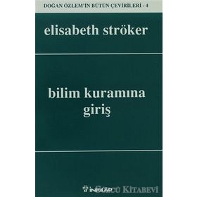 Bilim Kuramına Giriş - Elisabeth Ströker