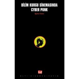 BILIM KURGU SINEMASINDA CYBER PUNK - OĞUZHAN SÜMER
