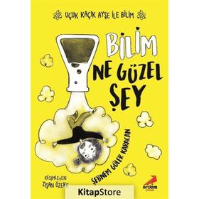 Bilim Ne Güzel Şey Uçuk Kaçık Ayşe ile Bilim 1 - Şebnem Güler Karacan
