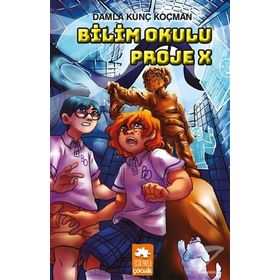 Bilim Okulu Proje X - Damla Kunç Koçman