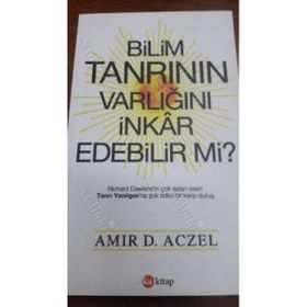 Bilim Tanrının Varlığını İnkar Edebilir mi? - Amir D. Aczel
