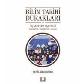 Bilim Tarihi Durakları - Şeniz Yıldırımer
