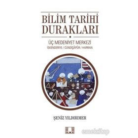 Bilim Tarihi Durakları - Şeniz Yıldırımer