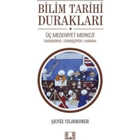 Bilim Tarihi Durakları - Şeniz Yıldırımer