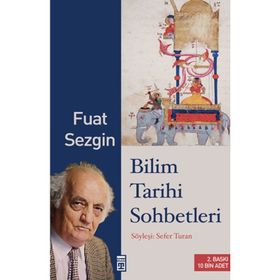 Bilim Tarihi Sohbetleri - Fuat Sezgin