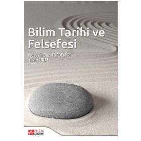 Bilim Tarihi ve Felsefesi - Pegem Akademi Yayıncılık