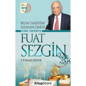 Bilim Tarihine Adanan Ömür Kırk Derste - Fuat Sezgin - Cumali Sever