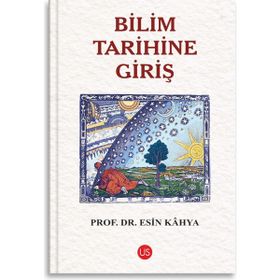 Bilim Tarihine Giriş - Esin Kahya