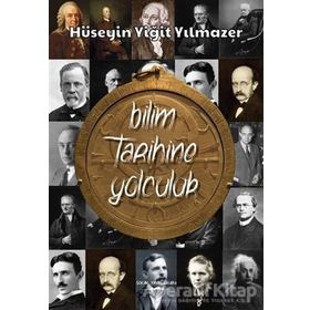 Bilim Tarihine Yolculuk Hüseyin Yiğit Yılmazer