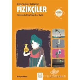 Bilim Tarihini Değiştiren Fizikçiler Hakkında Beş Şaşırtıcı Öykü - Nury Vittachi