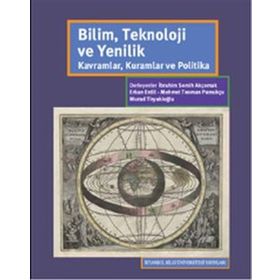 Bilim, Teknoloji ve Yenilik: Kavramlar, Kuramlar ve Politika