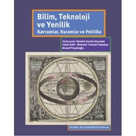 Bilim, Teknoloji ve Yenilik: Kavramlar, Kuramlar ve Politika