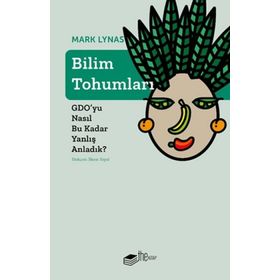 Bilim Tohumları - Mark Lynas