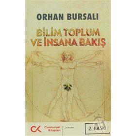 BILIM TOPLUM VE İNSANA BAKIŞ - ORHAN BURSALI