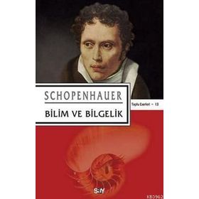 Bilim ve Bilgelik - Arthur Schopenhauer