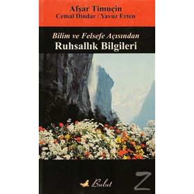 BILIM VE FELSEFE AÇISINDAN RUHSALLIK BILGILERI - AŞFAR TİMUÇİN; CEMAL DINDAR; YAVUZ ERTEN