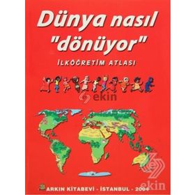 Bilim ve Fen Kitapları - Dünya Nasıl Dönüyor? - kollektif