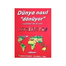 Bilim ve Fen Kitapları - Dünya Nasıl Dönüyor? - kollektif