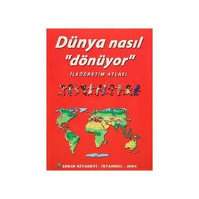 Bilim ve Fen Kitapları - Dünya Nasıl Dönüyor? - kollektif