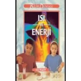 Bilim ve Fen Kitapları - Isı ve Enerji - Lisa Magloff