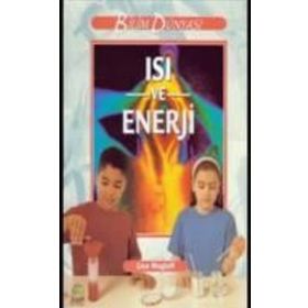 Bilim ve Fen Kitapları - Isı ve Enerji - Lisa Magloff