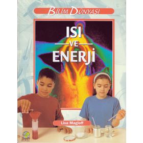 Bilim ve Fen Kitapları - Isı ve Enerji - Lisa Magloff