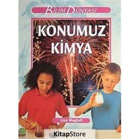 Bilim ve Fen Kitapları - Konumuz Kimya - kollektif