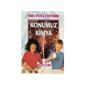 Bilim ve Fen Kitapları - Konumuz Kimya - kollektif