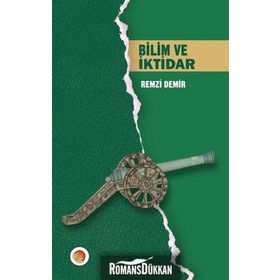 Bilim Ve İktidar - Remzi Demir