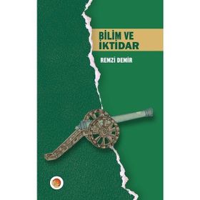 Bilim Ve İktidar - Remzi Demir