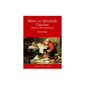 Bilim ve Metafizik Üzerine - Eyüp Erdoğan