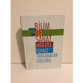 BILIM VE SANAT İNGİLİZCE- TÜRKÇE TAMLAMALAR SÖZLÜĞÜ - ÖMER ŞEKERCİ