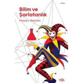 Bilim ve Şarlatanlık - Hüseyin Batuhan