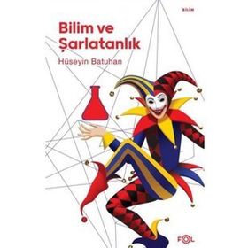 Bilim ve Şarlatanlık - Hüseyin Batuhan