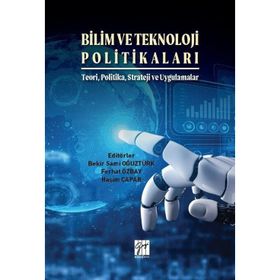 Bilim ve Teknoloji Politikaları - Gazi Kitabevi