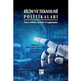 Bilim ve Teknoloji Politikaları - Gazi Kitabevi